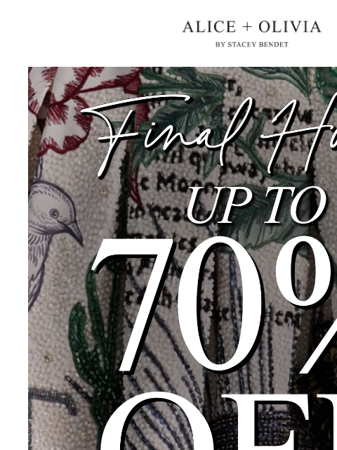aliceandolivia newsletter: FINAL HOURS: 70% OFF