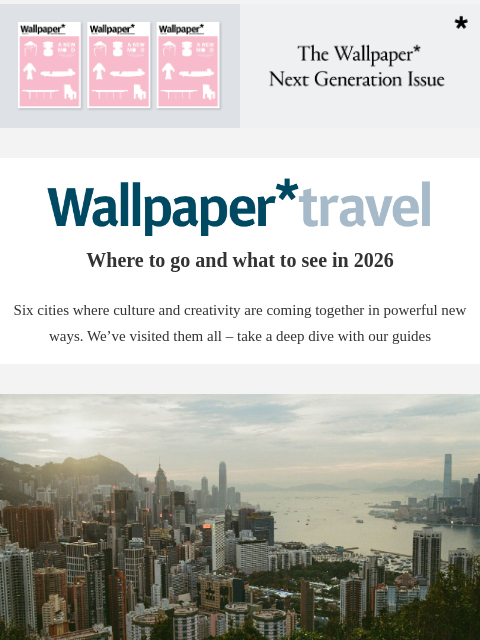 futureplc newsletter: Wallpaper* Travel in 2025: where to go