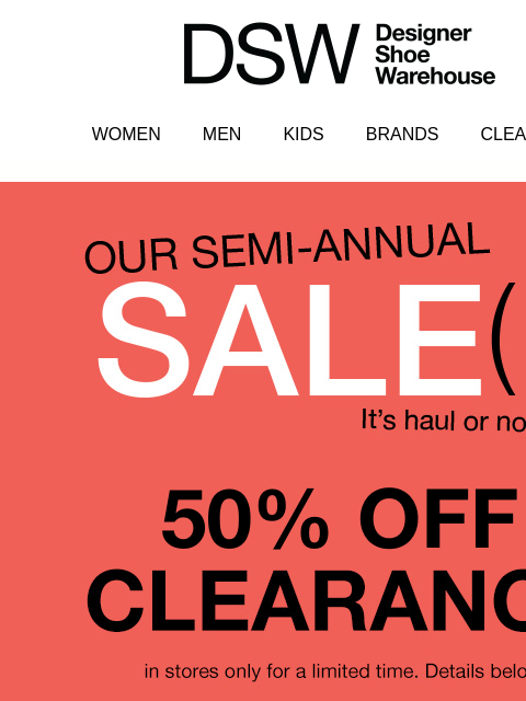 dsw newsletter: ALL in-store clearance: 50% OFF!!!