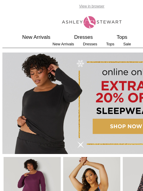 ashleystewart newsletter: 💤Extra 20% off SLEEPWEAR😴