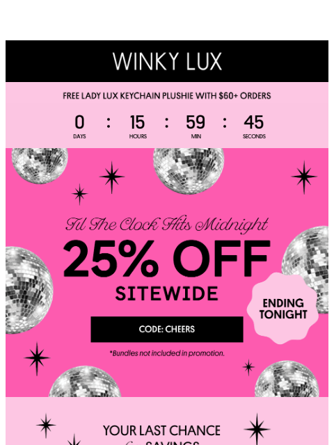 winkylux newsletter: 25% OFF ENDS TONIGHT 🚨