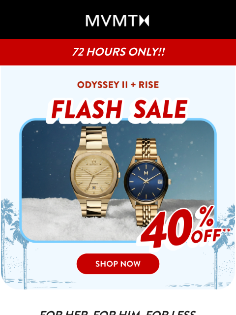 mvmt newsletter: 40% Off Our Two Most Wanted Styles