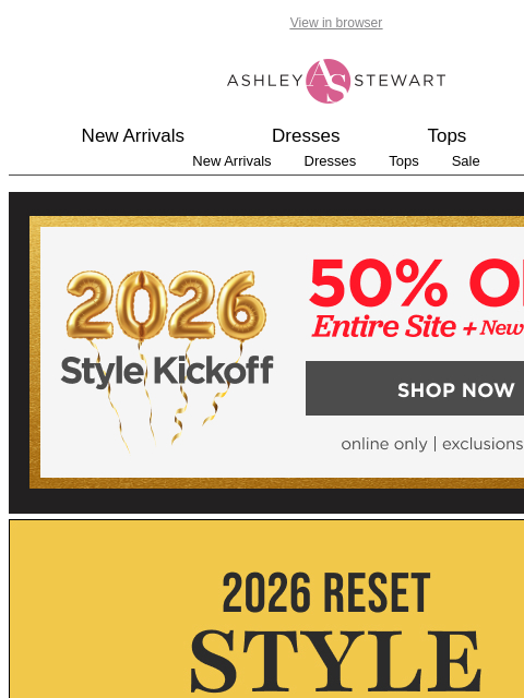 ashleystewart newsletter: New year ✔️ New looks ✔️ More glamour ✔️ all at 50...