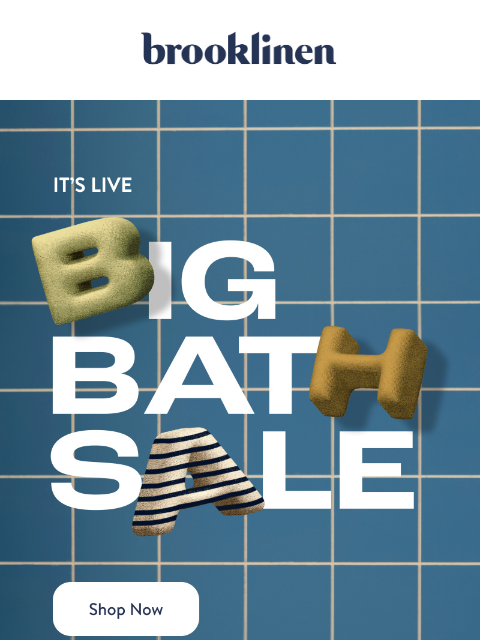 brooklinen newsletter: 20% OFF BATH IS LIVE