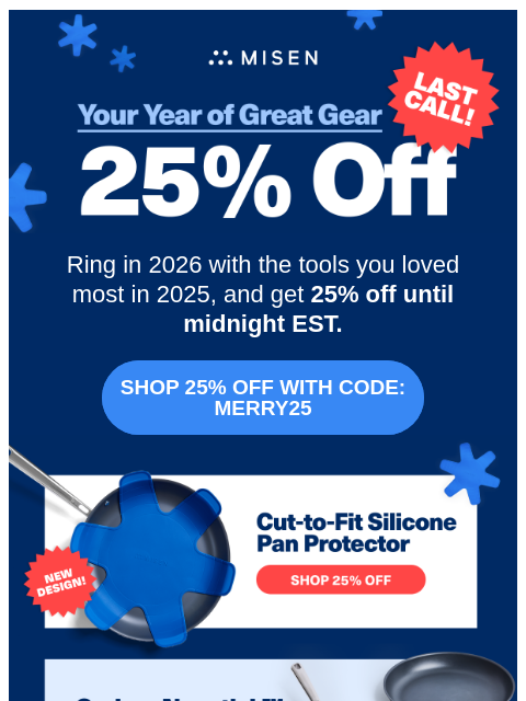 misen newsletter: Last Call: 25% Off Ends at Midnight