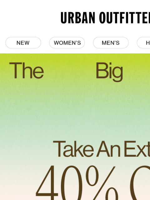 urbanoutfitters newsletter: Have you shopped Extra 40% Off?