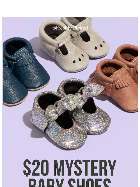 freshlypicked newsletter: $20 Mystery Baby Shoes