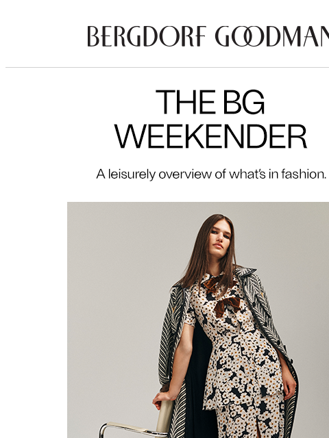 bergdorfgoodman newsletter: The BG Weekender: Fringe Benefits