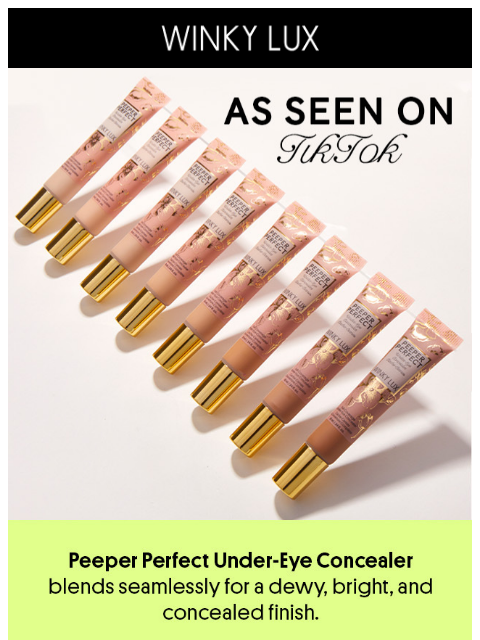 winkylux newsletter: Peeper Perfect Concealer = Instant Refresh, Zero E...