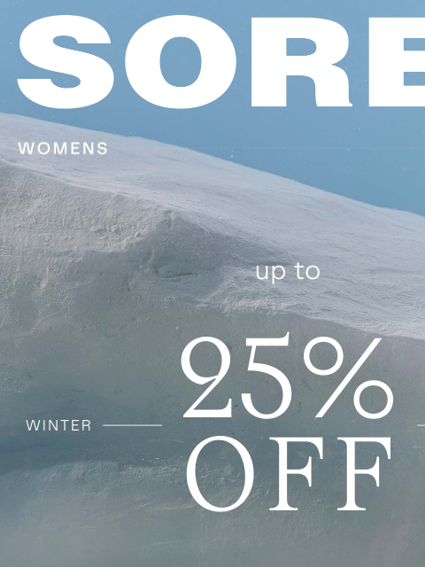 sorel newsletter: Sale Alert: 25% Off New To Sale