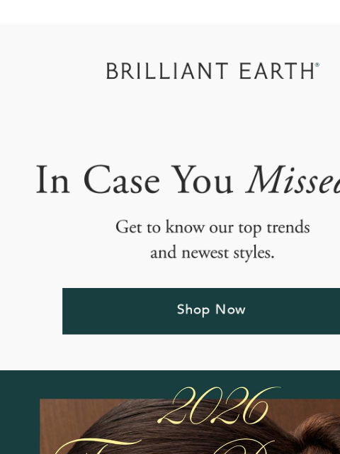 brilliantearth newsletter: ICYMI: 6 groundbreaking engagement rings for 2026