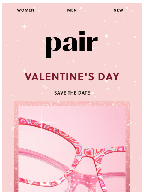 paireyewear newsletter: 💌V-Day Is On the Way 💌