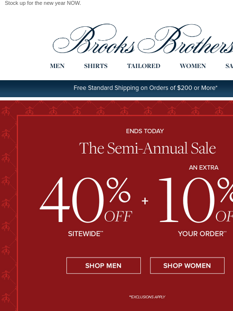 brooksbrothers newsletter: ENDS TODAY: 40% off EVERYTHING + EXTRA 10% OFF onl...
