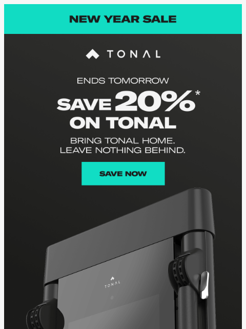 tonal newsletter: Ends Tomorrow: Save 20% Today