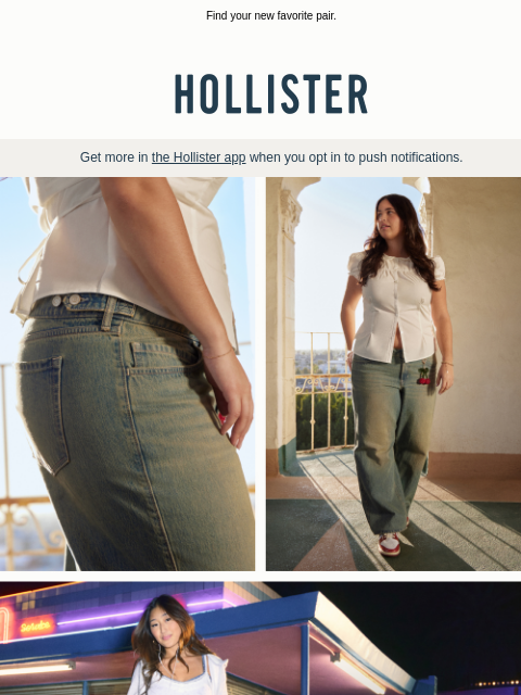 hollisterco newsletter: Baggy jeans and pants made to fit you.