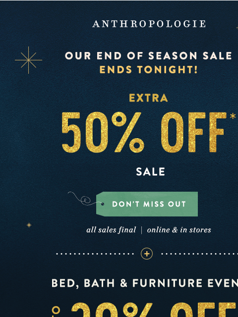 anthropologie newsletter: Ends tonight! Up to 50% off.