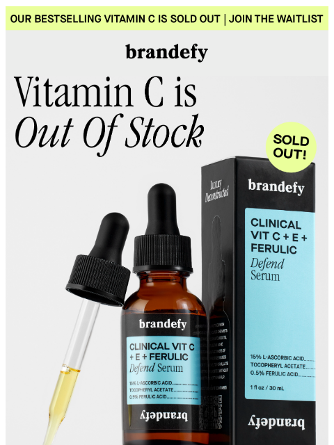 brandefyskin newsletter: The Vitamin C everyone loves (is sold out)