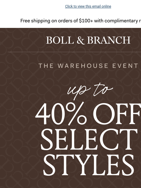 Get a FREE Boucle Scarf while you can Click to view this email online Free shipping on orders $100+ with complimentary returns. THE WAREHOUSE EVENT UP TO 40% OFF SELECT STYLES When you take an extra 20