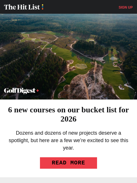 golfdigest newsletter: 6 new courses to play this year