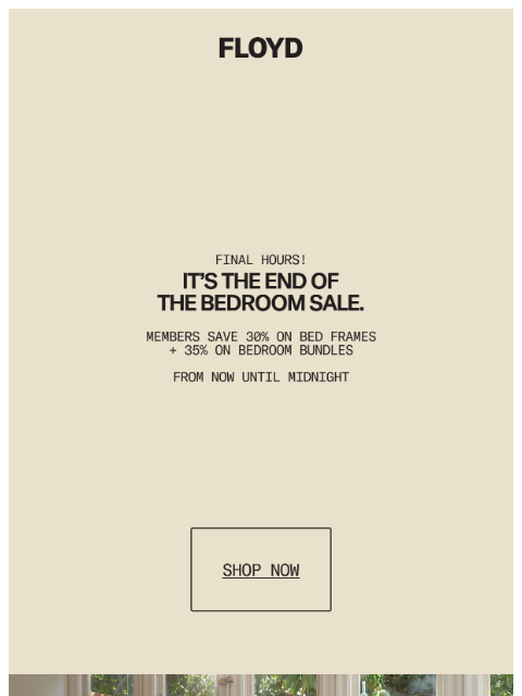 floydhome newsletter: Bed Frame savings end tonight