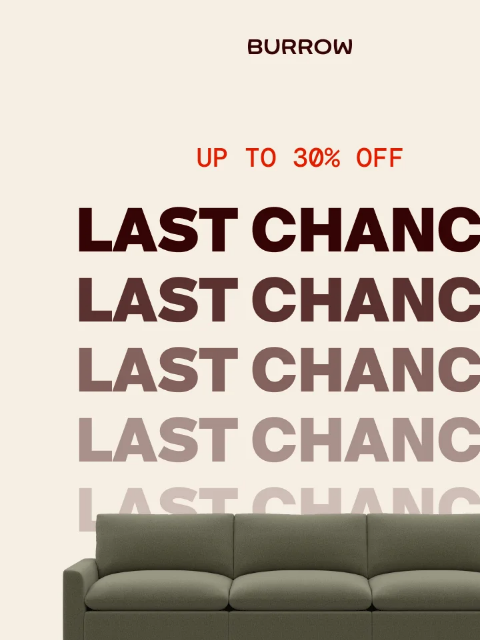 burrow newsletter: LAST CHANCE: Save up to 30%