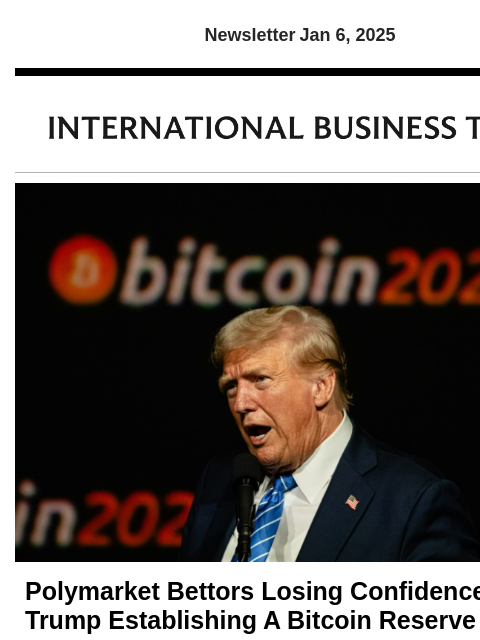 Newsletter Jan 6, 2025 Polymarket Bettors Losing Confidence In Trump Establishing A Bitcoin Reserve Within 100 Days Donald Trump is entering the White House in two weeks, and the anticipation for what