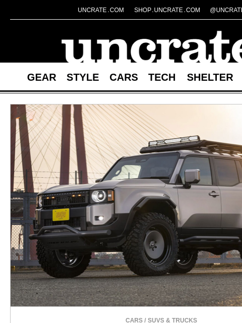 uncrate newsletter: Kuhl Land Cruiser 250 SUV & more