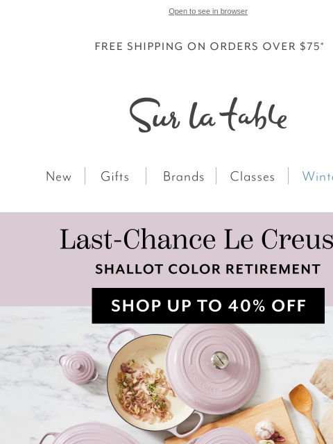 surlatable newsletter: Last Chance Le Creuset: Up To 40% OFF
