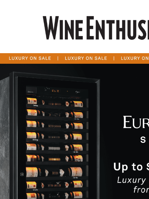 wineenthusiast newsletter: Now On Sale! EuroCave Cellars