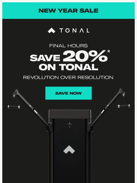 tonal newsletter: Final Hours. Save 20% on Tonal