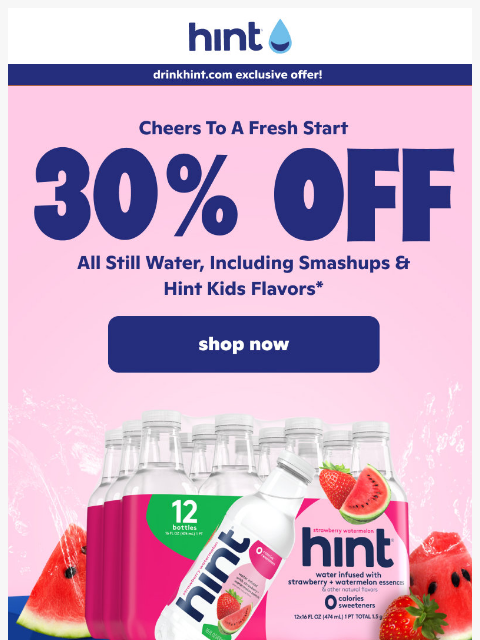 Enjoy 30% off all Hint Still, Smashups & Kids Flavors. ͏ ͏ ͏ ͏ ͏ ͏ ͏ ͏ ͏ ͏ ͏ ͏ ͏ ͏ ͏ ͏ ͏ ͏ ͏ ͏ ͏ ͏ ͏ ͏ ͏ ͏ ͏ ͏ ͏ ͏ ͏ ͏ ͏ ͏ ͏ ͏ ͏ ͏ ͏ ͏ ͏ ͏ ͏ ͏ ͏ ͏ ͏ ͏ ͏ ͏ ͏ ͏ ͏ ͏ ͏ ͏ ͏ ͏ ͏ ͏ ͏ ͏ ͏ ͏ ͏ ͏ ͏ ͏ ͏ ͏ ͏