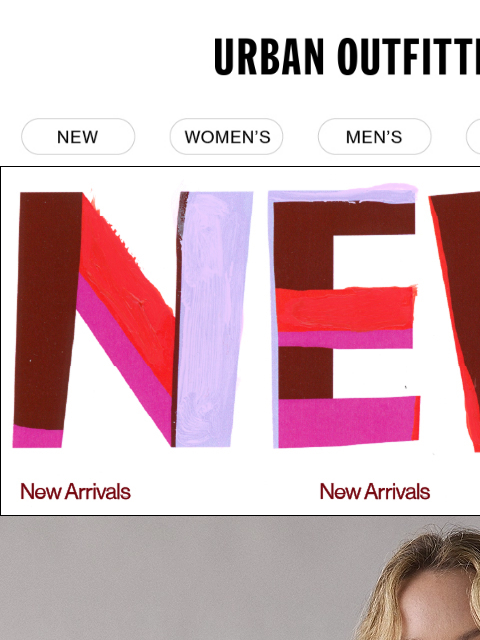 urbanoutfitters newsletter: Want a first look at our newest arrivals? 👀