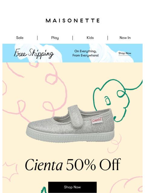 maisonette newsletter: 50% off Cienta Shoes!