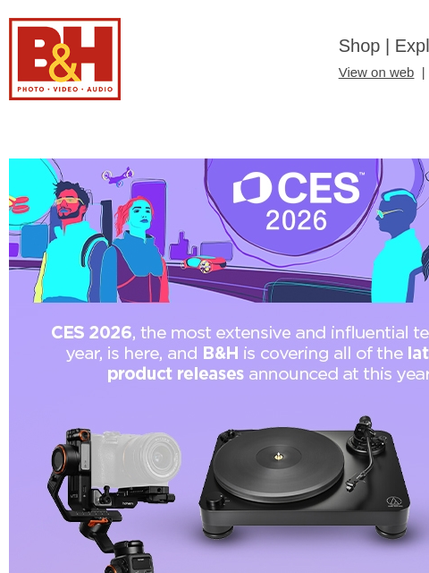 bhphotovideo newsletter: Breaking News: CES 2026!