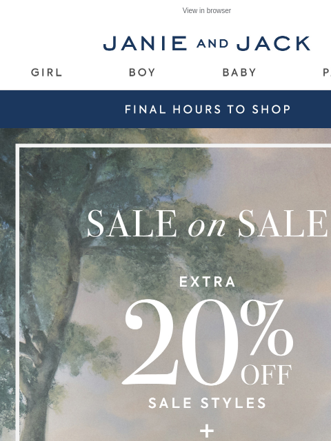 janieandjack newsletter: Final hours—sale on sale