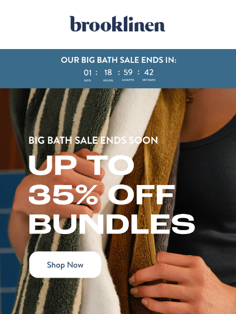brooklinen newsletter: UP TO 35% OFF THE BEST IN BATH ENDS SOON