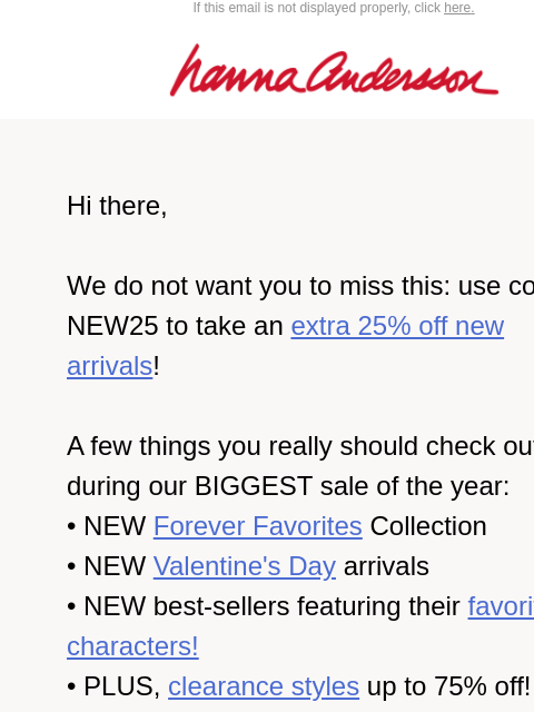 hannaandersson newsletter: Did You See? Extra 25% Off New Arrivals 👀