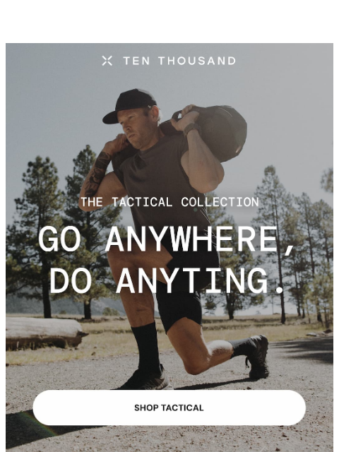 tenthousand newsletter: Gear Built for the Unpredictable