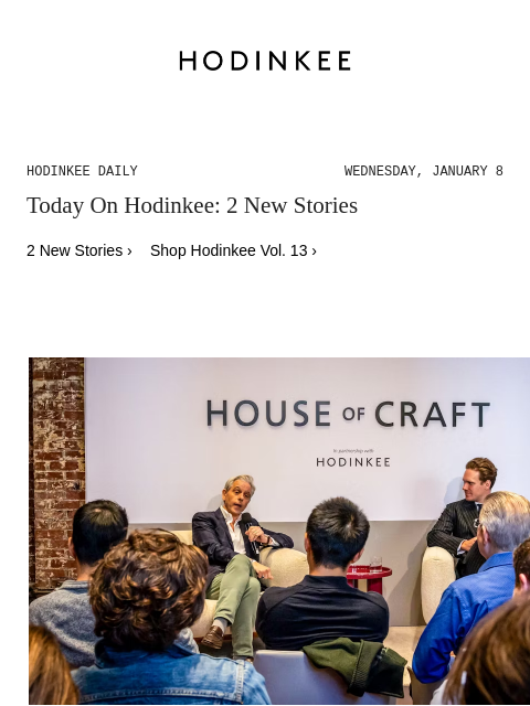 Today on Hodinkee... House Of Craft: Inside The World Of Watch Auctions With Geoff Hess | Hodinkee Daily – Wednesday, January 8 | Today On Hodinkee: 2 New Stories 2 New Stories › Shop Hodinkee Vol. 13