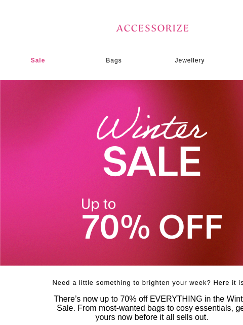 accessorize newsletter: STOP WHAT YOU'RE DOING!