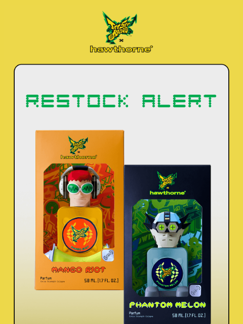 hawthorne newsletter: Mango Riot and Phantom Melon Restock Alert 🚨