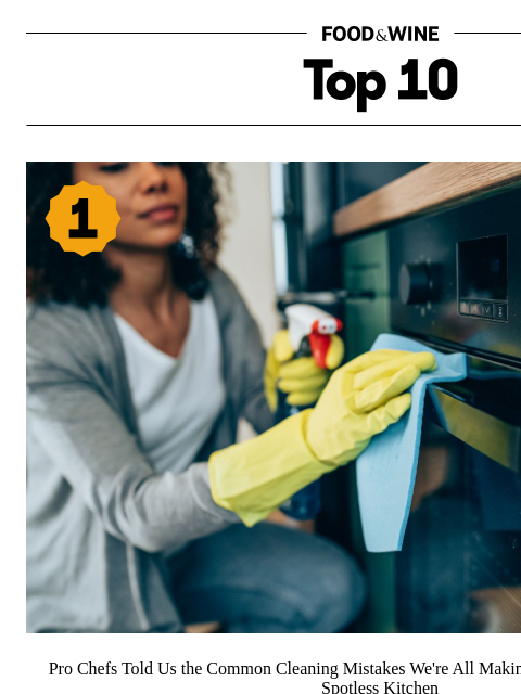 foodandwine newsletter: Chefs Reveal the Common Cleaning Mistakes We're Al...