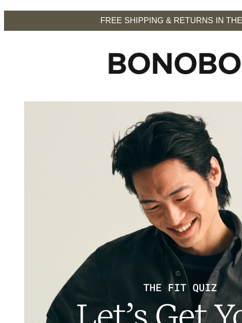 bonobos newsletter: Take Our Fit Quiz to Nail Your Look