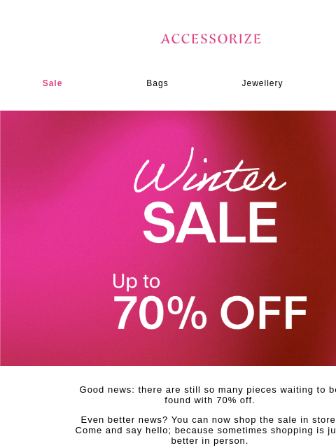 accessorize newsletter: Your sale favourites with up to 70% off...
