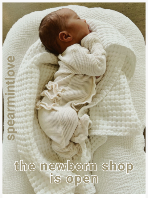 spearmintlove newsletter: The Newborn Shop is Open 🤍