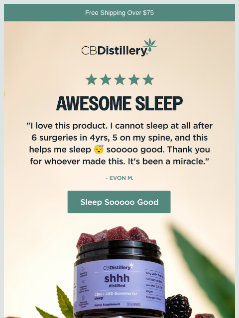 thecbdistillery newsletter: "This helps me sleep sooooo good."