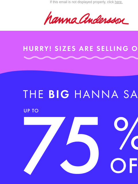 hannaandersson newsletter: Hurry! 🗣️ Sizes Are Selling OUT