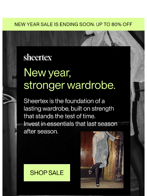 sheertex newsletter: Our New Year Sale is ALMOST Over 👀