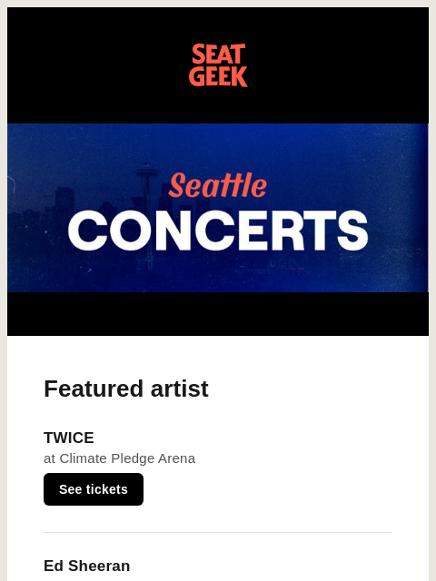seatgeek newsletter: Coming to Seattle: TWICE, Ed Sheeran, Megan Morone...