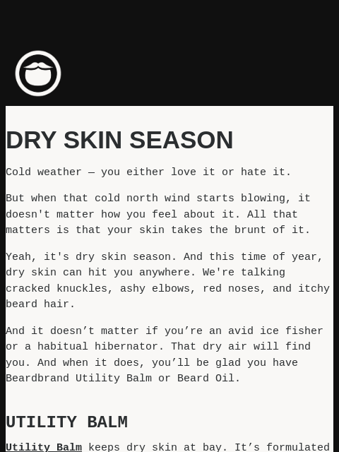 beardbrand newsletter: It’s officially dry skin season